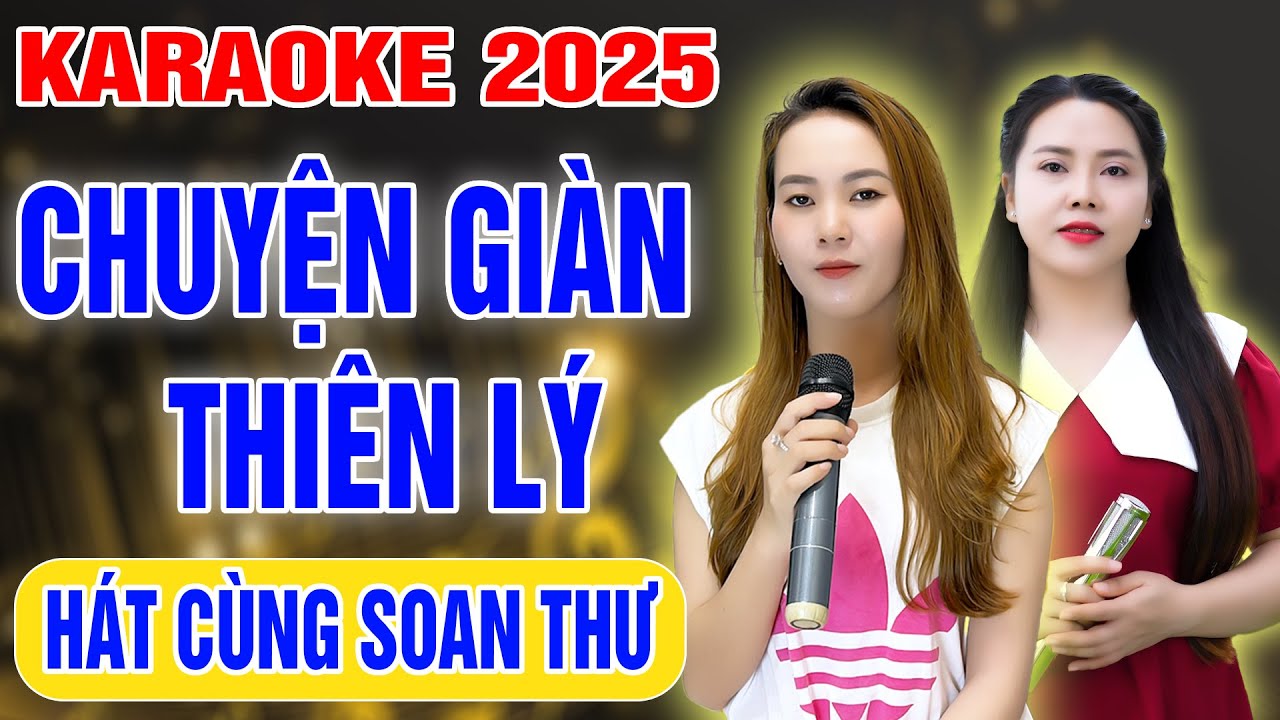 Karaoke Chuyện Giàn Thiên Lý ➤ Song Ca Cùng Soan Thư ➤ Karaoke Thiếu Giọng Nam ➤Karaoke Song Ca 2025