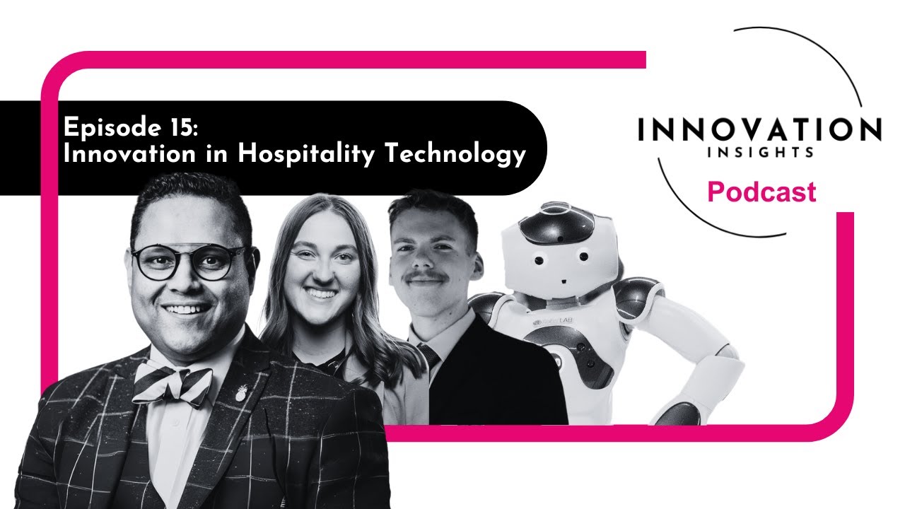 Innovation in Hospitality Technology with Dr. A. J. Aluri, Maggie McCarthy, Noah Stalnaker, and NAO