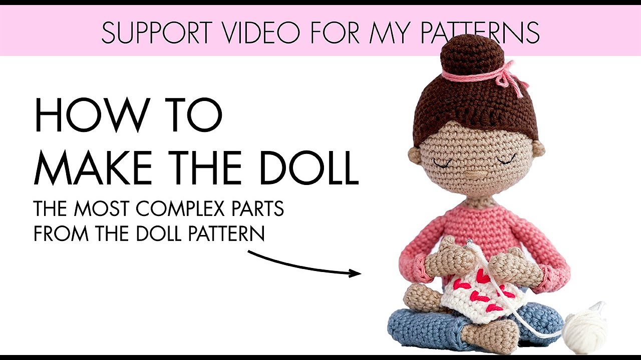 Amigurumi - Sade & her yarn-loving friends - support video how to make the complex parts of my doll