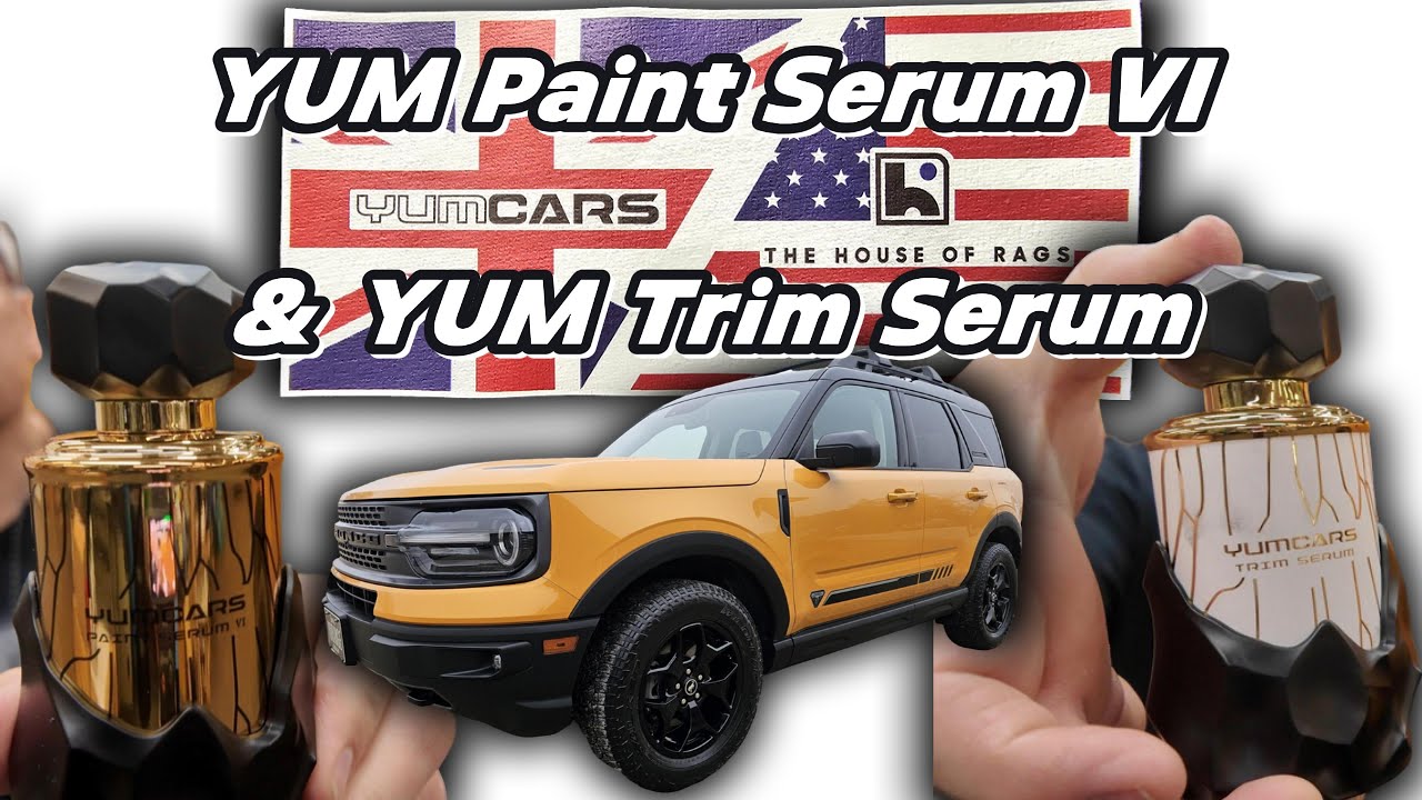 Help me install YUM Paint Serum VI and YUM Trim Serum on my Cyber Orange Bronco Sport