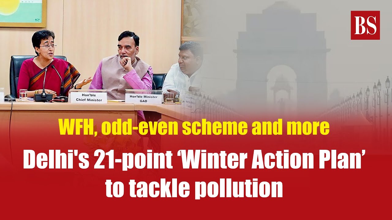 WFH, odd-even scheme and more: Delhi's 21-point &lsquo;Winter Action Plan&rsquo; to tackle pollution