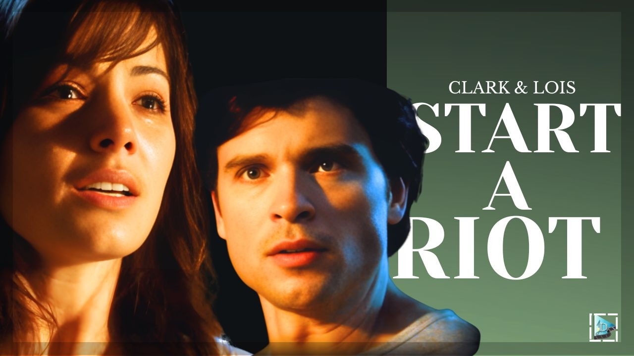 Clark & Lois Edit | Start A Riot | Smallville #clois #superman
