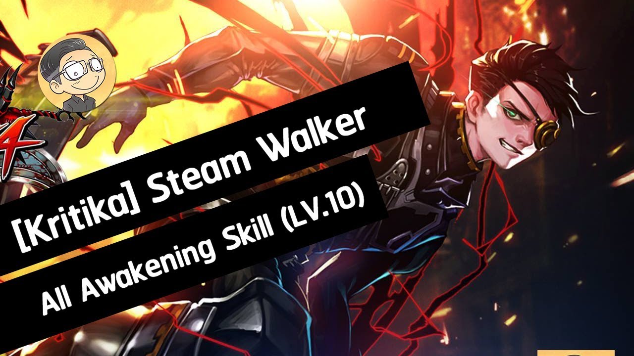 [Kritika] Steam Walker : All Awakening Skill (LV.10) Red & Blue