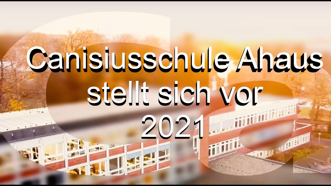 Diet & Dat | Die Canisiusschule stellt sich vor (2021)