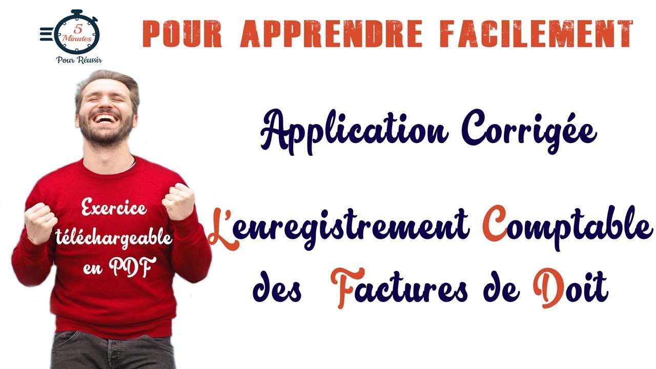 Application  Corrig&eacute;e | les Enregistrements Comptables des Factures de Doit