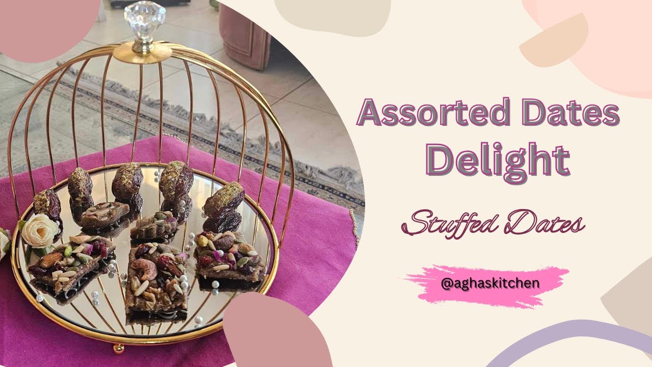 Assorted Dates Delight |How To Make Date Delights |Stuffed Dates |Ramzan Special @aghaskitchen