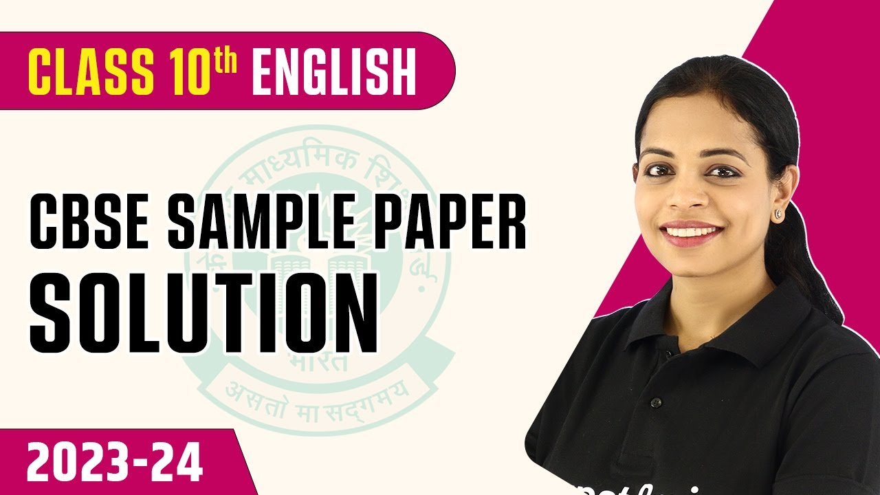 CBSE Sample Paper Solution 2024 | CBSE Sample Paper (Code 184) Class 10 English | Board Exam 2024