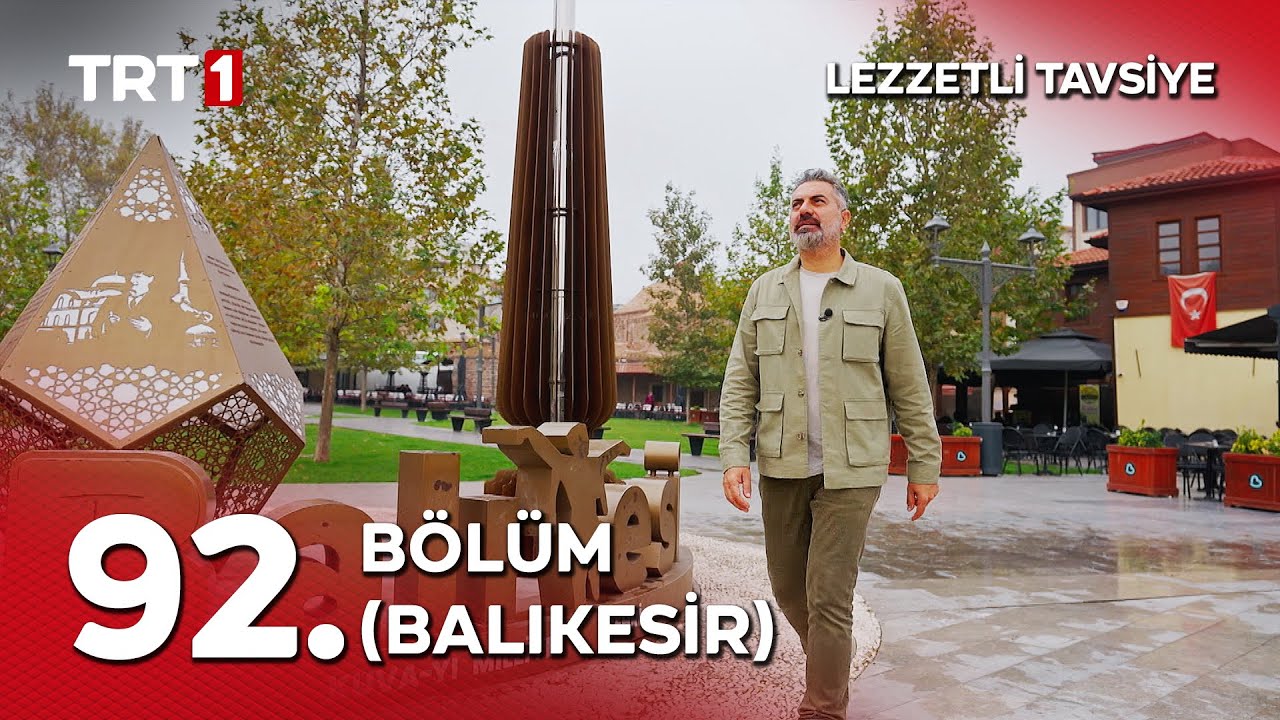 Turgay Başyayla ile Lezzetli Tavsiye 92. Bölüm (Balıkesir)