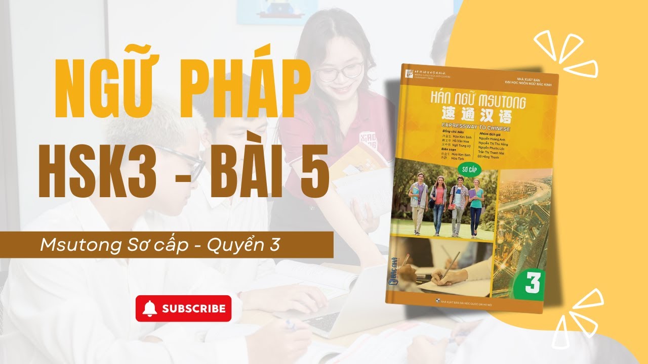 NGỮ PHÁP HSK3| BÀI 5