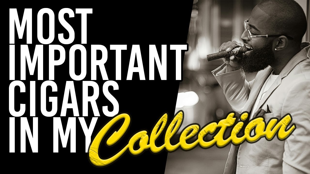 Most Important Cigars in My Collection! #cigarculture #cigarlifestyle