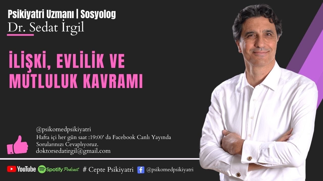 İLİŞKİLER, EVLİLİK VE MUTLULUK KAVRAMI | EVLİLİKTE NASIL MUTLU OLURUZ ? CEPTE PSİKİYATRİ