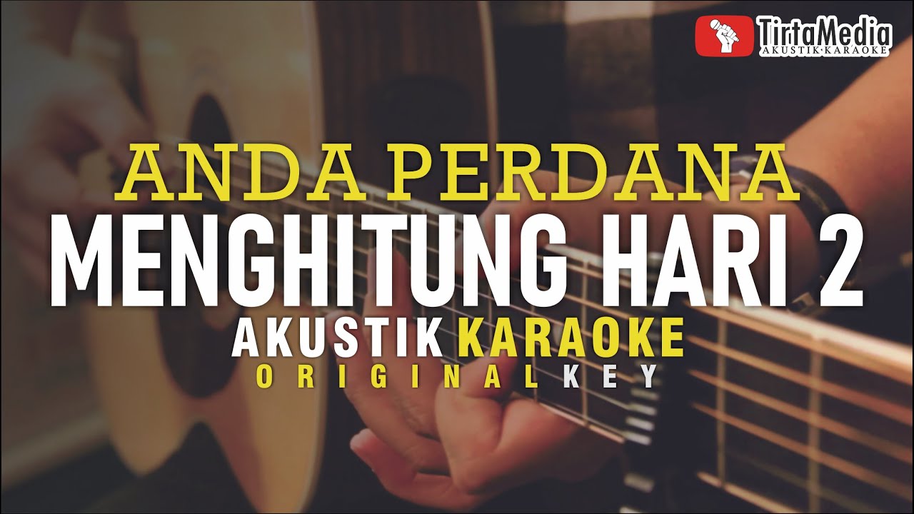 menghitung hari 2 - anda perdana (akustik karaoke)
