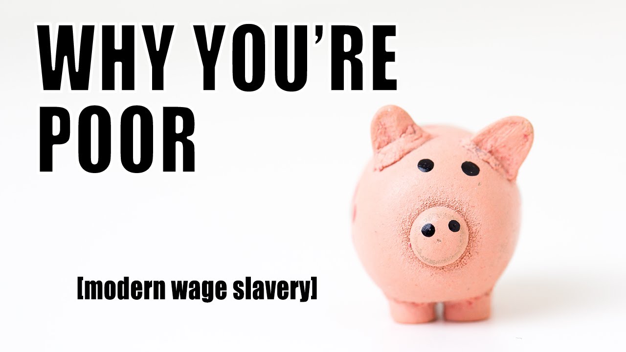 Why You Are Poor: The Modern Wage Slavery Cycle