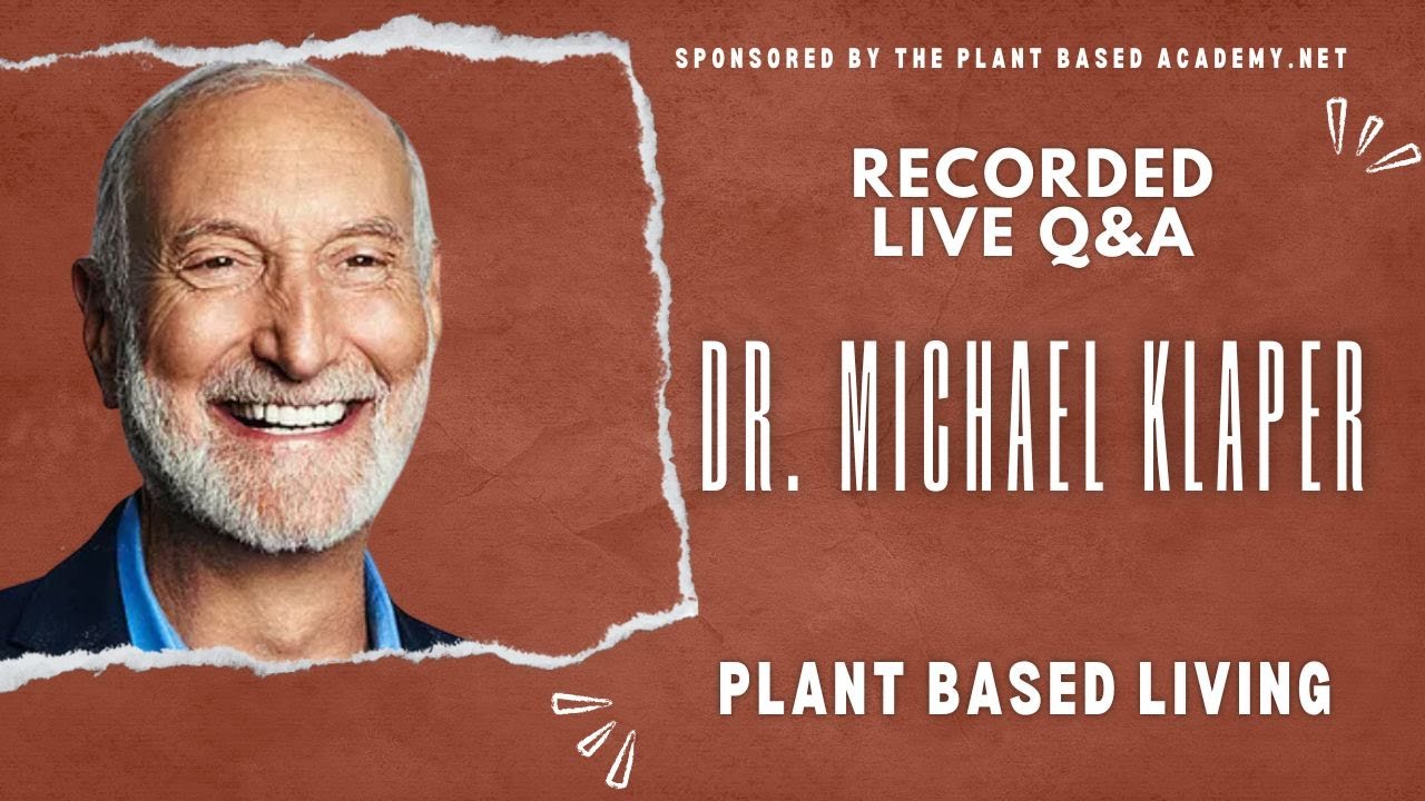Dr. Michael Klaper - Live Q&A - Plant-Based Living  - March 20th, 2025