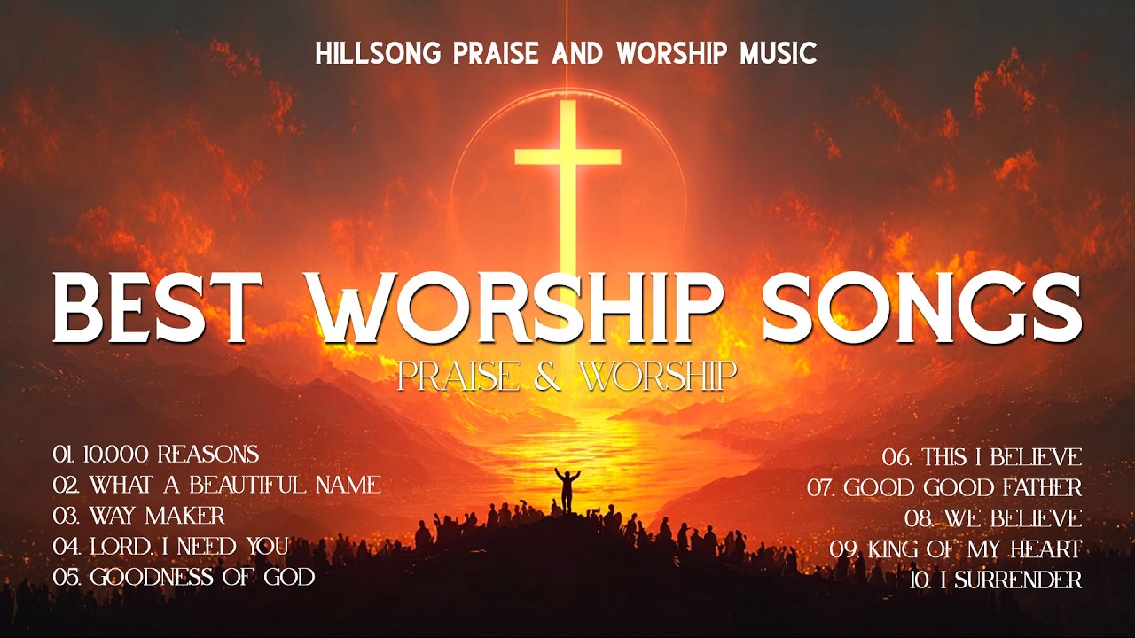 Best Worship Songs, Hillsong Praise And Worship Music, Christian Songs 2026 Playlist, 10,000 Reasons