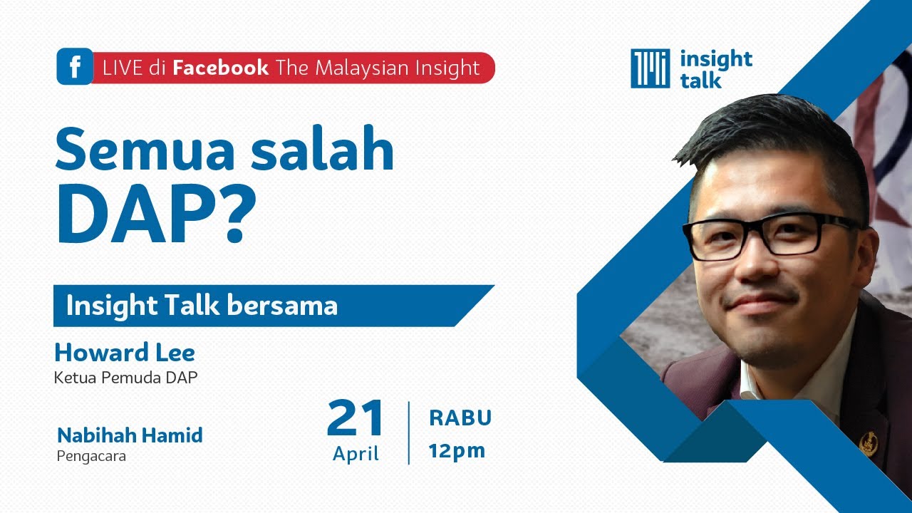 Insight Talk | Semua salah DAP?