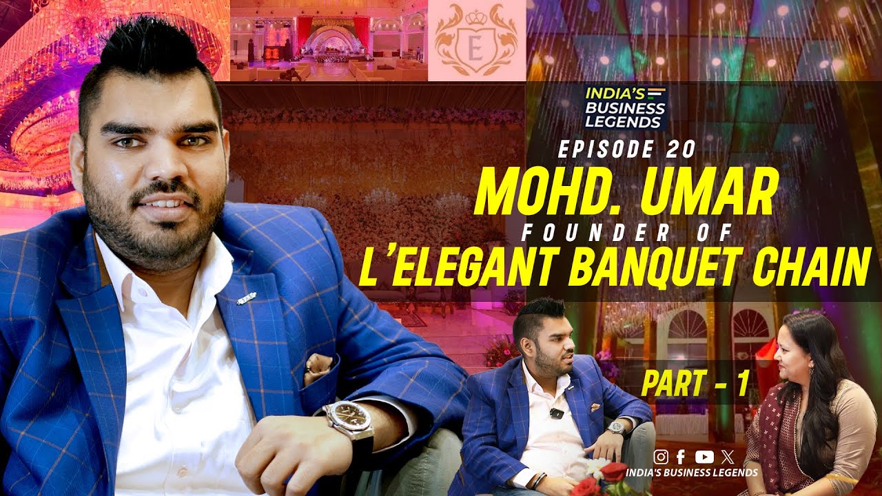 Business of Affordable Luxury Weddings Ft. Mohd Umar, Founder L’Elegant Banquet Chain | [Ep 20]