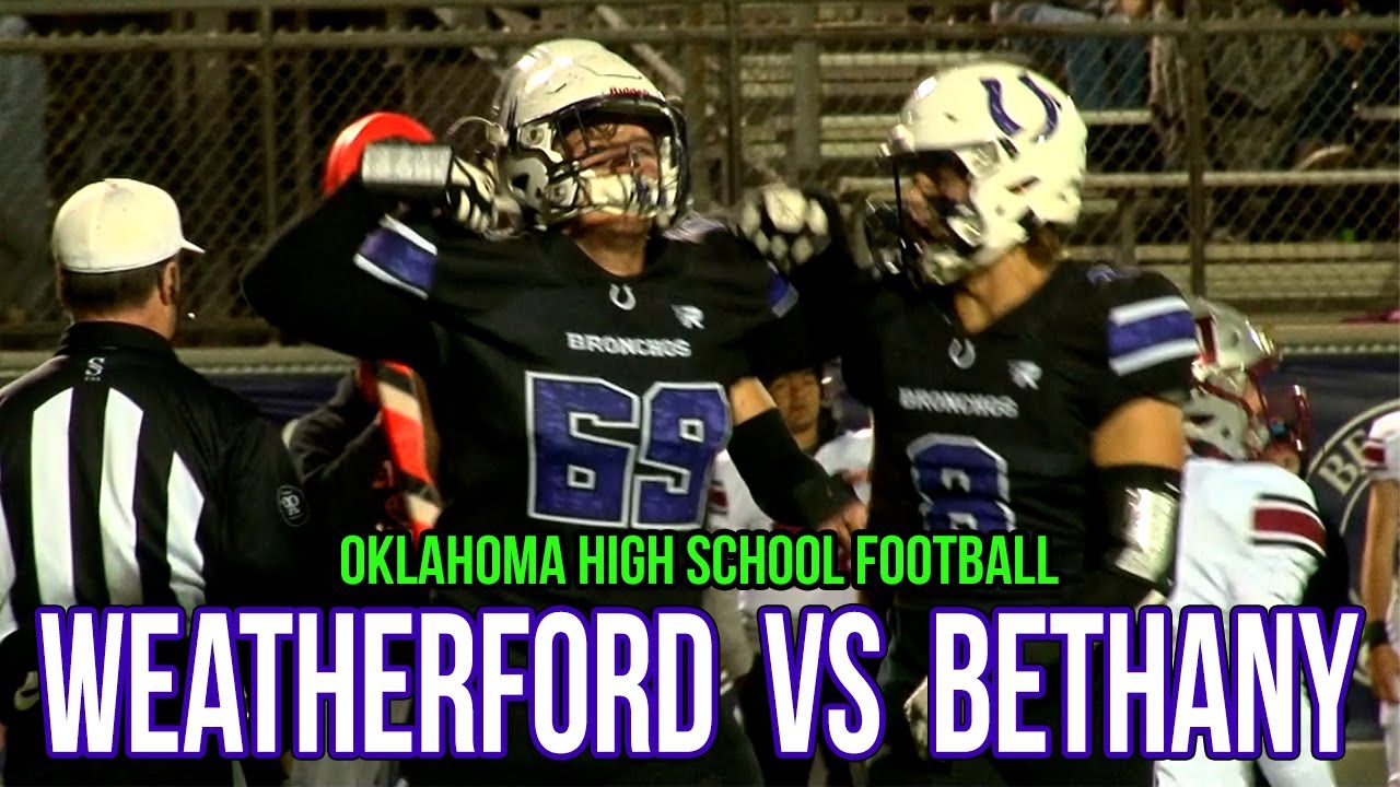 Weatherford vs Bethany - Oklahoma High School Football