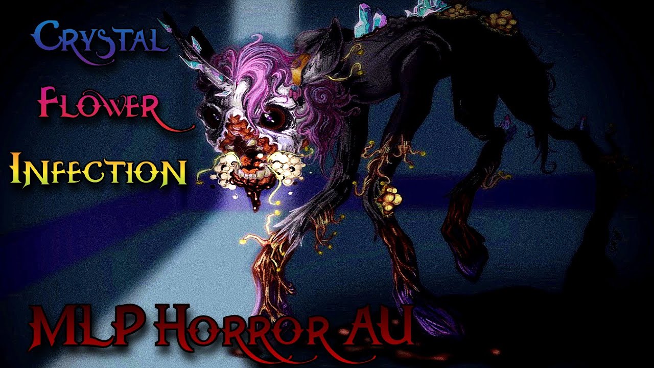 SO MANY TWISTS & TURNS! | Crystal Flower Infection (MLP Horror AU)