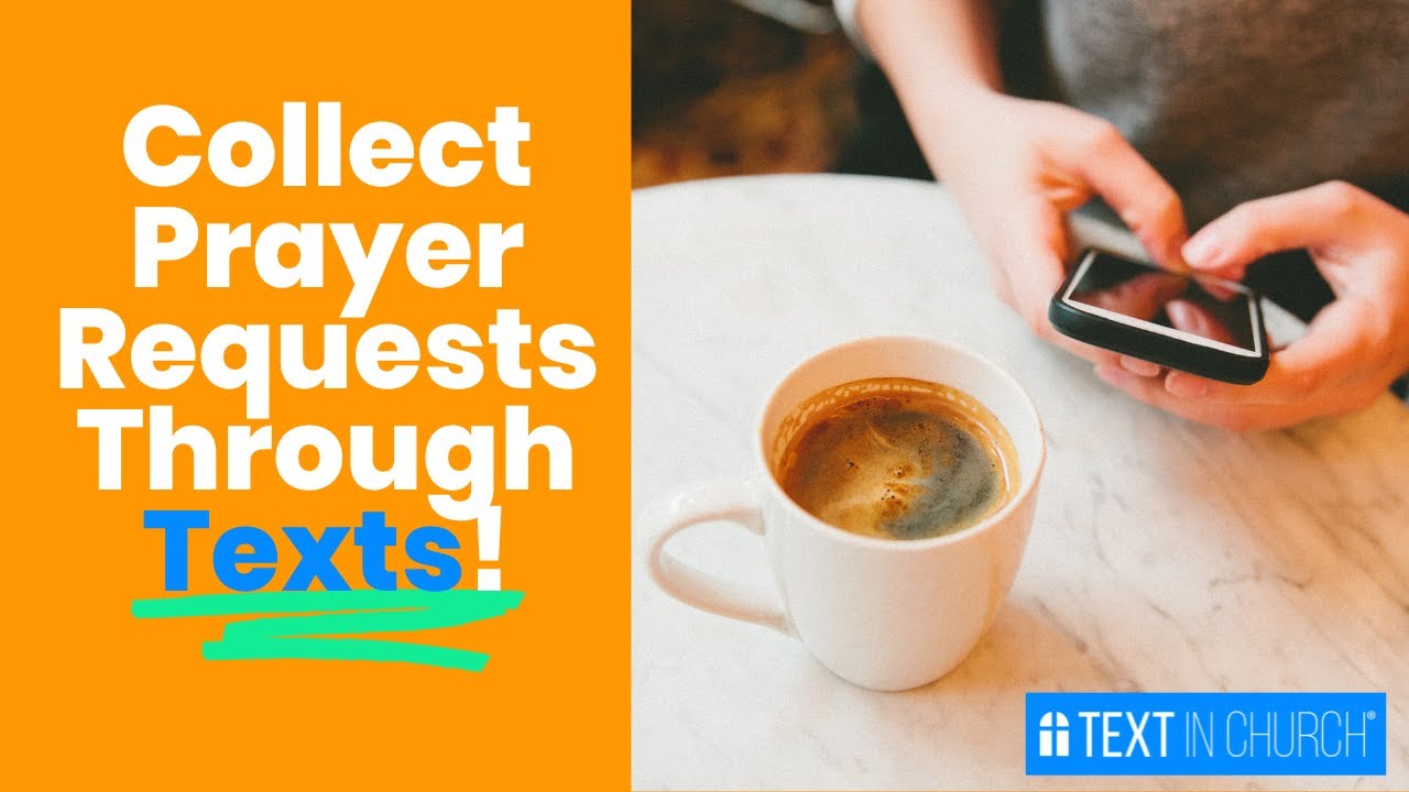 3 EASY Ways to Collect Prayer Requests with Text In Church