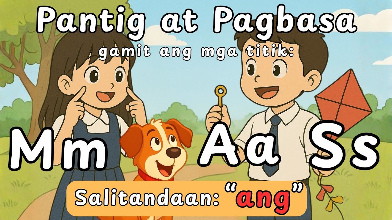 Pantig at Pagbasa: Titik M S  A + Salitandaan 