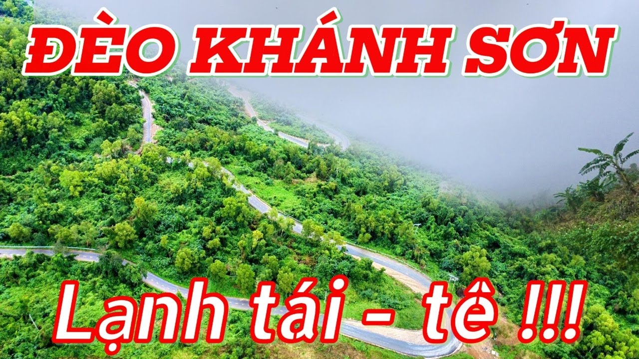 Khám - Phá _ Ngày 03 | Đèo Khánh Sơn Lạnh Tái Tê