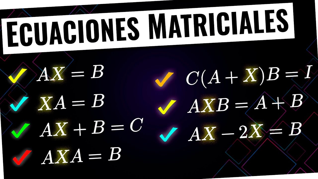Cómo DESPEJAR en una ECUACIÓN MATRICIAL