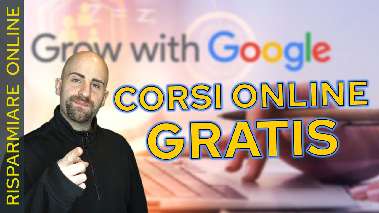 CORSI ONLINE GRATIS con attestato by GOOGLE Digital Training con il programma Grow with Google
