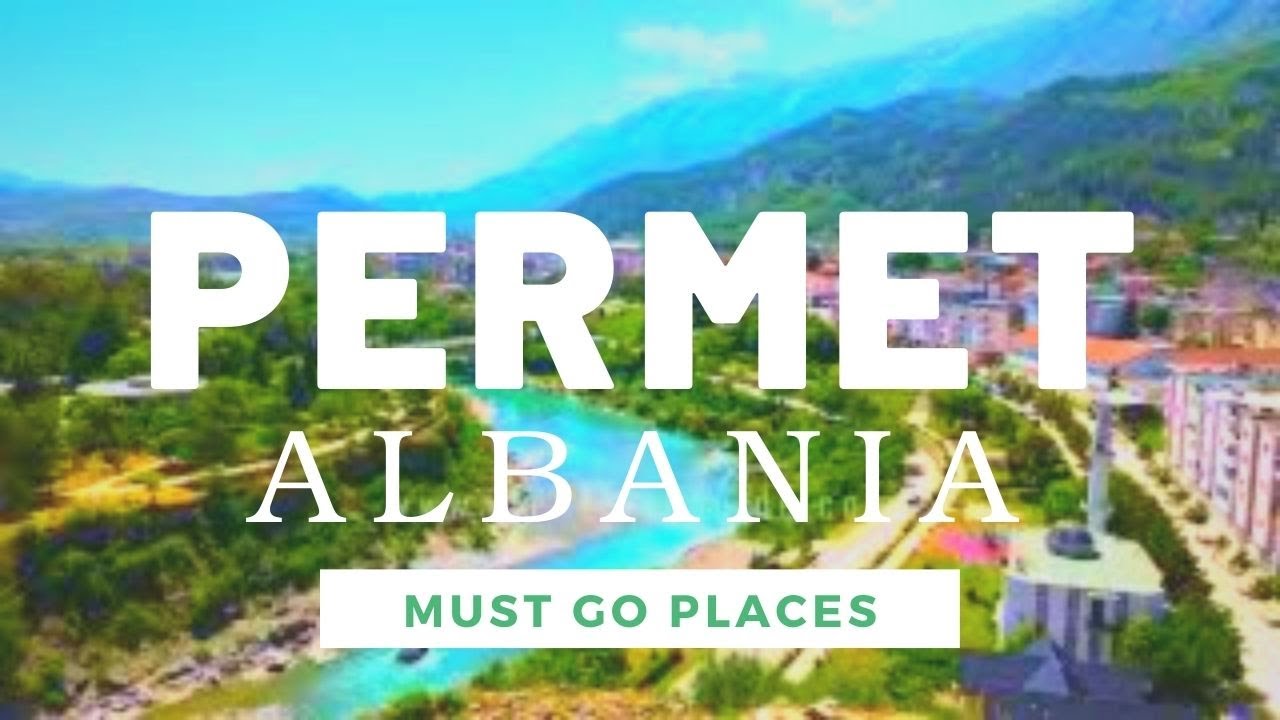 Permet, Albania 2022 - Vjosa Wild River , Must Go Places