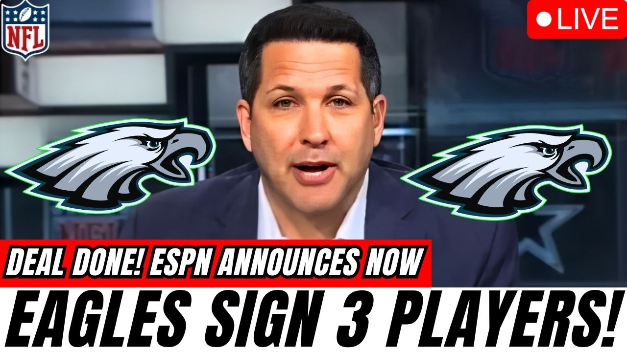 DEAL DONE! EAGLES SIGN 3 STAR PLAYERS! SEE WHO THEY ARE! PHILADELPHIA EAGLES NEWS TODAY!