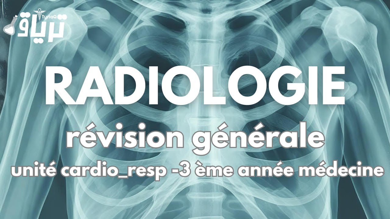 #radiologie cardio-respiratoire 3ème année médecine : Révision + Notes QCM Radio - By Wiam Makhloufi