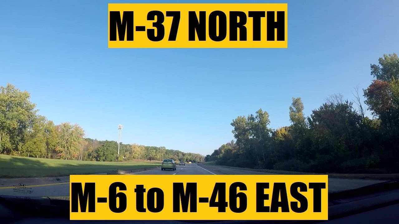 Driving with Scottman895: M-37 North (M-6 to M-46 East)