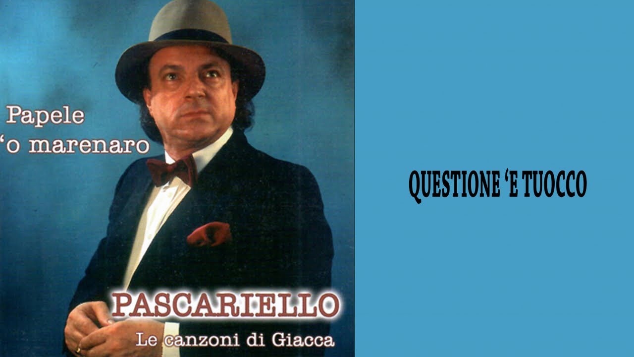 Pascariello - Questione 'e tuocco