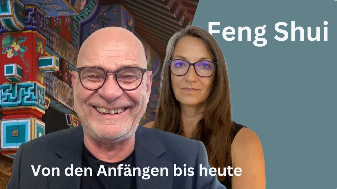 Feng Shui: Die historischen Wurzeln und die Bedeutung heute