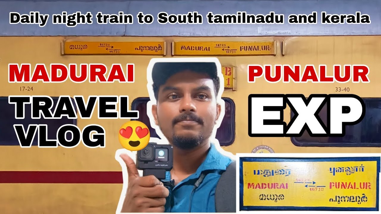 🚂MADURAI TO PUNALUR EXP TRAVEL V-LOG😍..best train for South tamilnadu and kerala | explore with arun