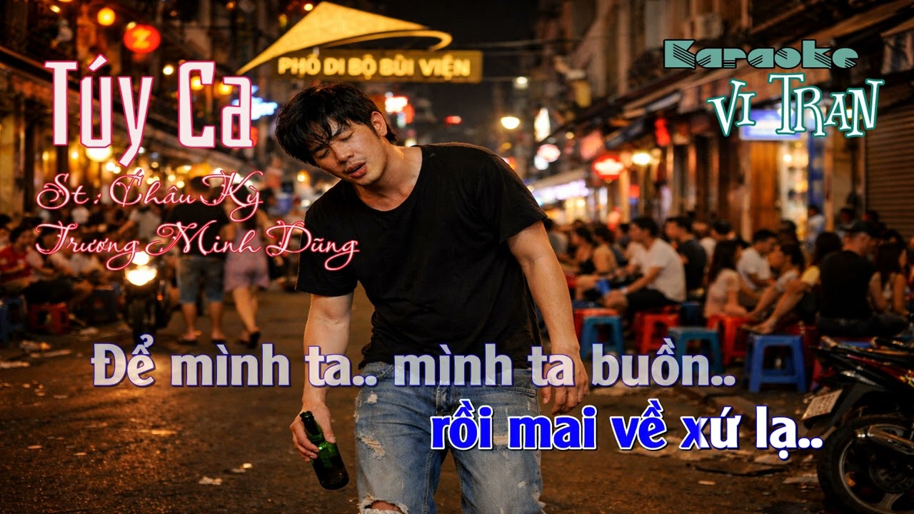 Karaoke Túy Ca – Tone Nam Trầm  Karaoke Vi Tran
