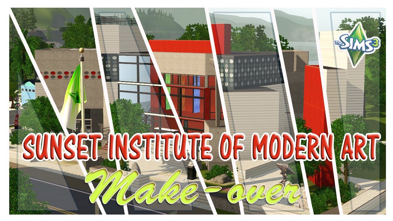 SIMS 3 // Renovating in SV // SUNSET INSTITUTE OF MODERN ART