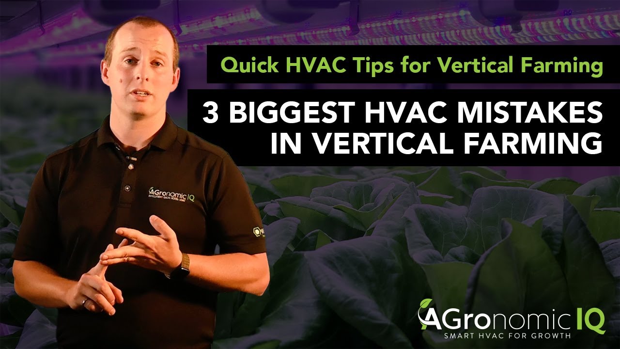 Quick HVAC Tips for Vertical Farming - 3 Biggest HVAC Mistakes in Vertical Farming (Episode 10)