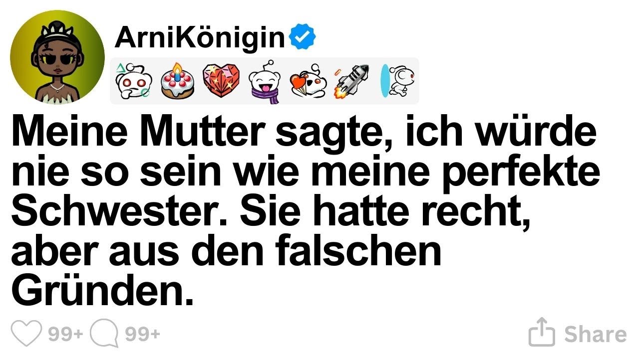 [GANZE STORY] Meine Mutter sagte, ich würde nie so sein wie meine perfekte Schwester. Si