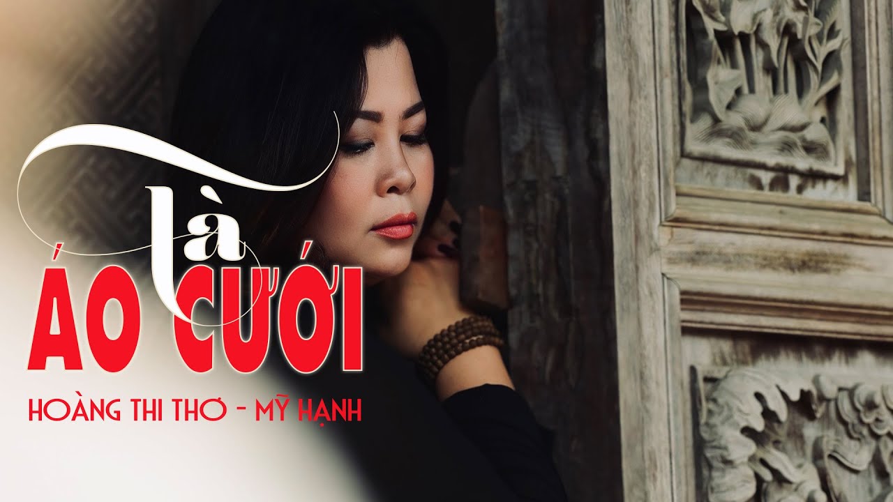 TÀ ÁO CƯỚI -sáng tác HOÀNG THI THƠ -tiếng hát MỸ HẠNH