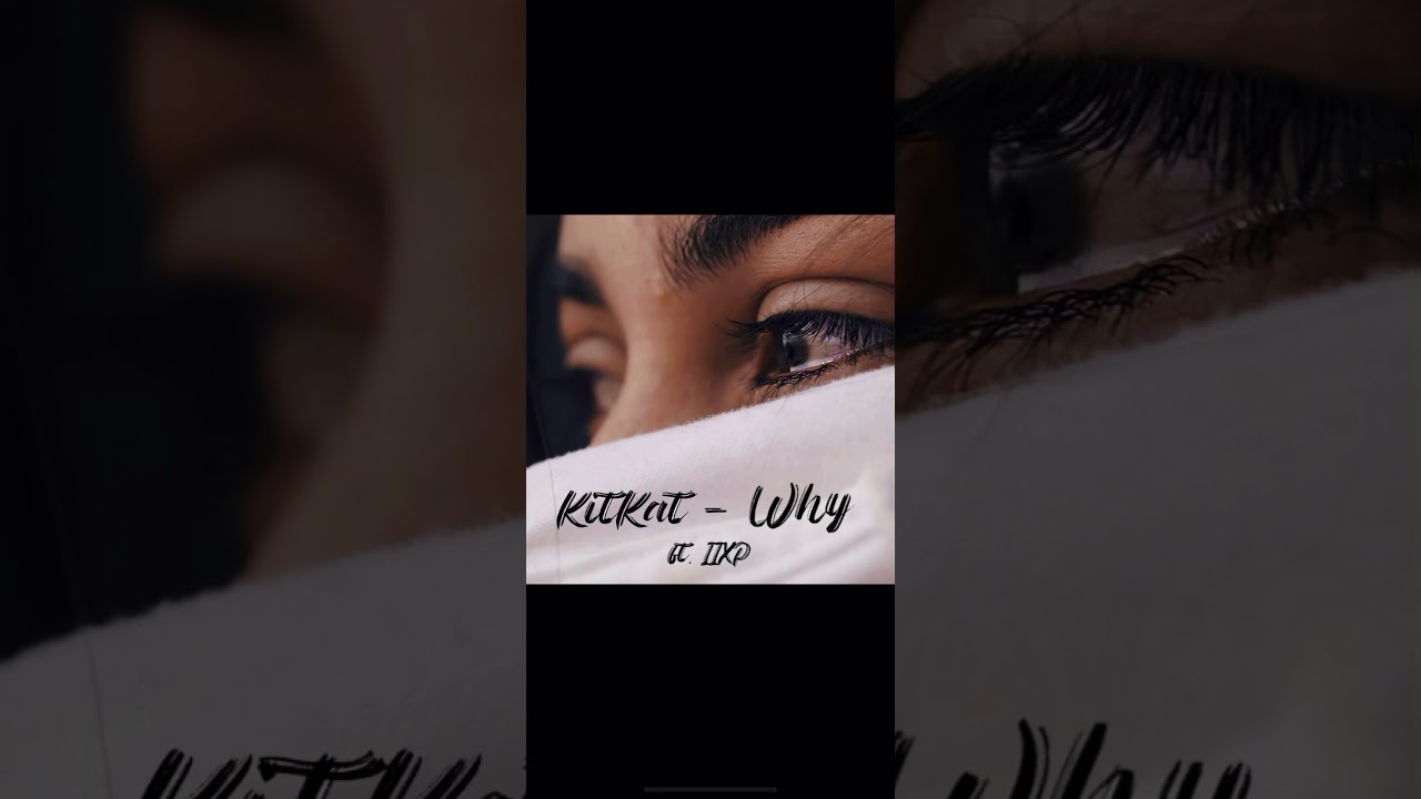 Kitkat - WHY ft IIXP (audio)