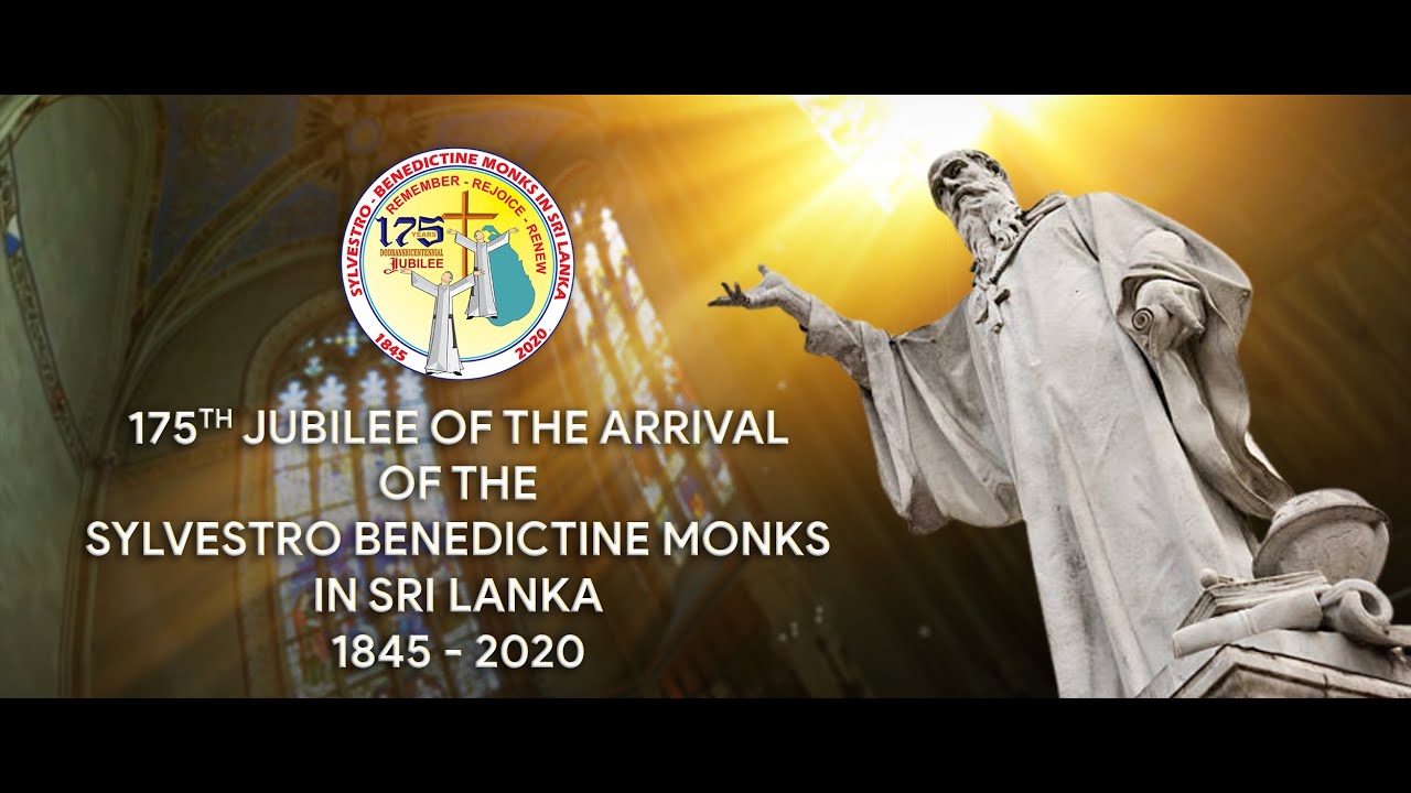 JUBILEE SONG 175th JUBILEE OF THE ARRIVAL OF THE SYLVESTRO BENEDICTINE MONKS IN SRI LANKA
