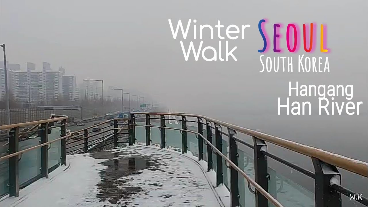 WALK AT WINTER SEOUL SOUTH KOREA HANGANG || 겨울 한강