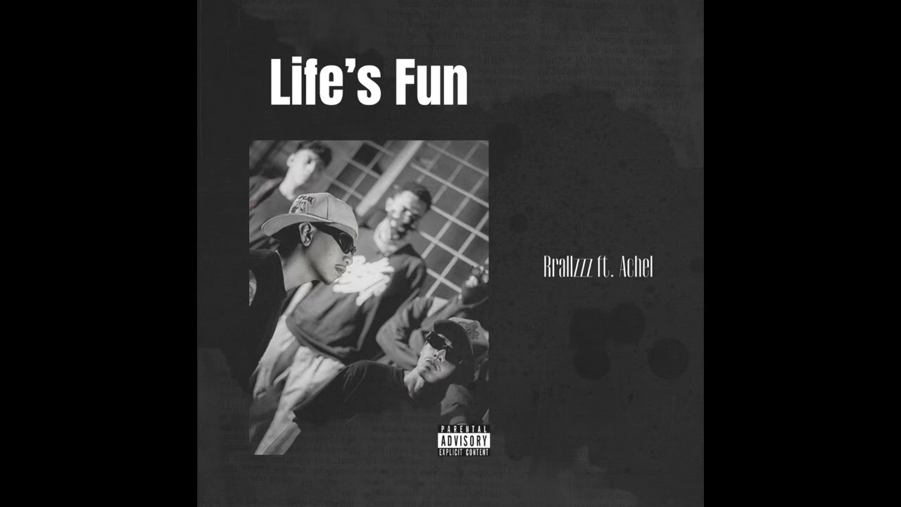 Life’s Fun ft. Achel