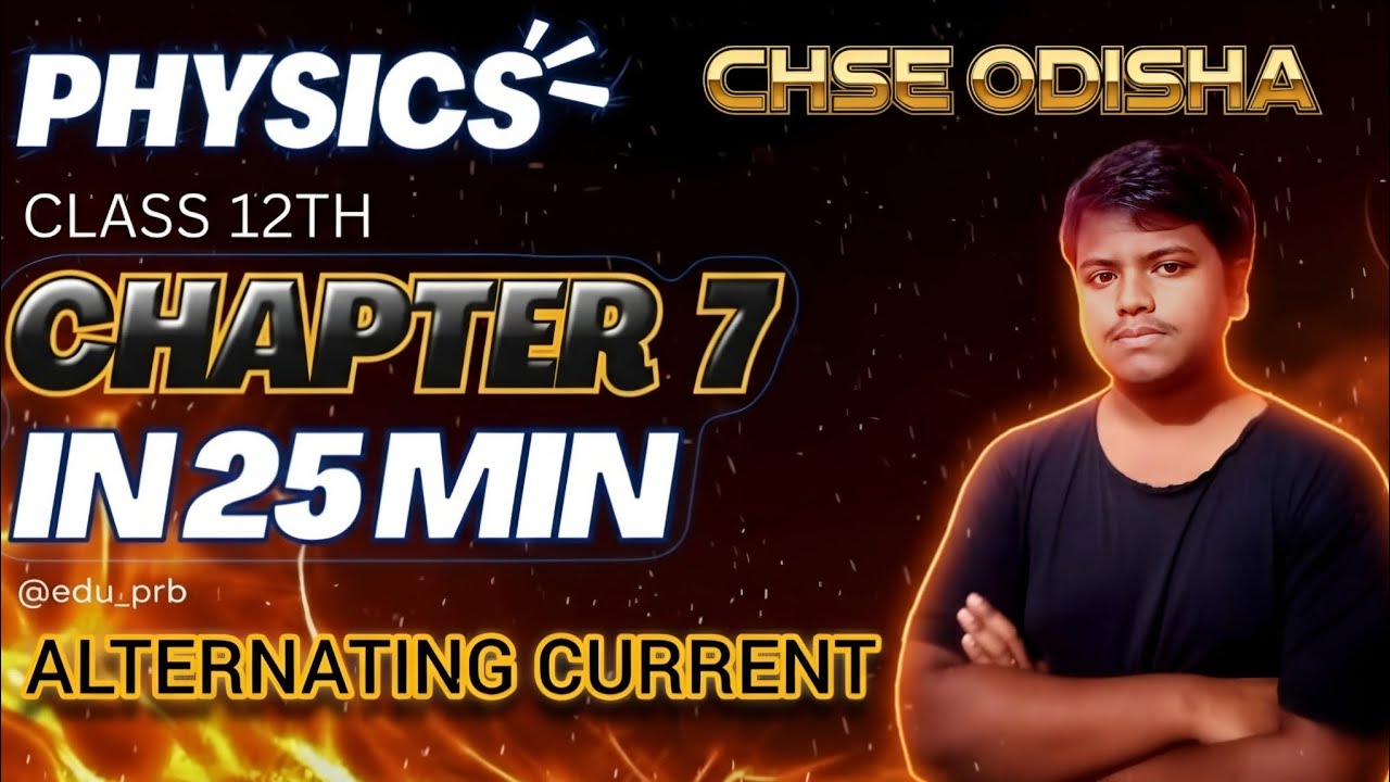 ALTERNATING CURRENT CLASS 12TH PHYSICS CHAPTER 7 CHSE ODISHA 