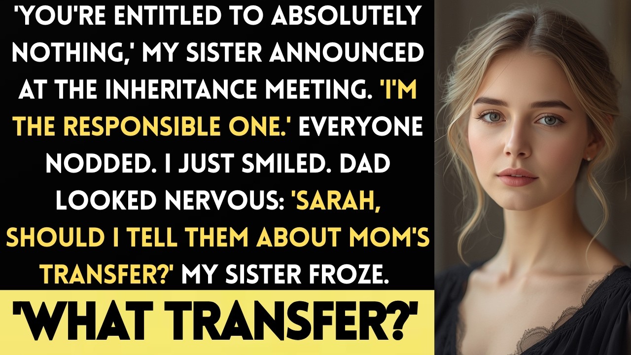 Sister Called Me 'Entitled To Nothing' — Until Dad Asked About Grandma's 2018 Transfer