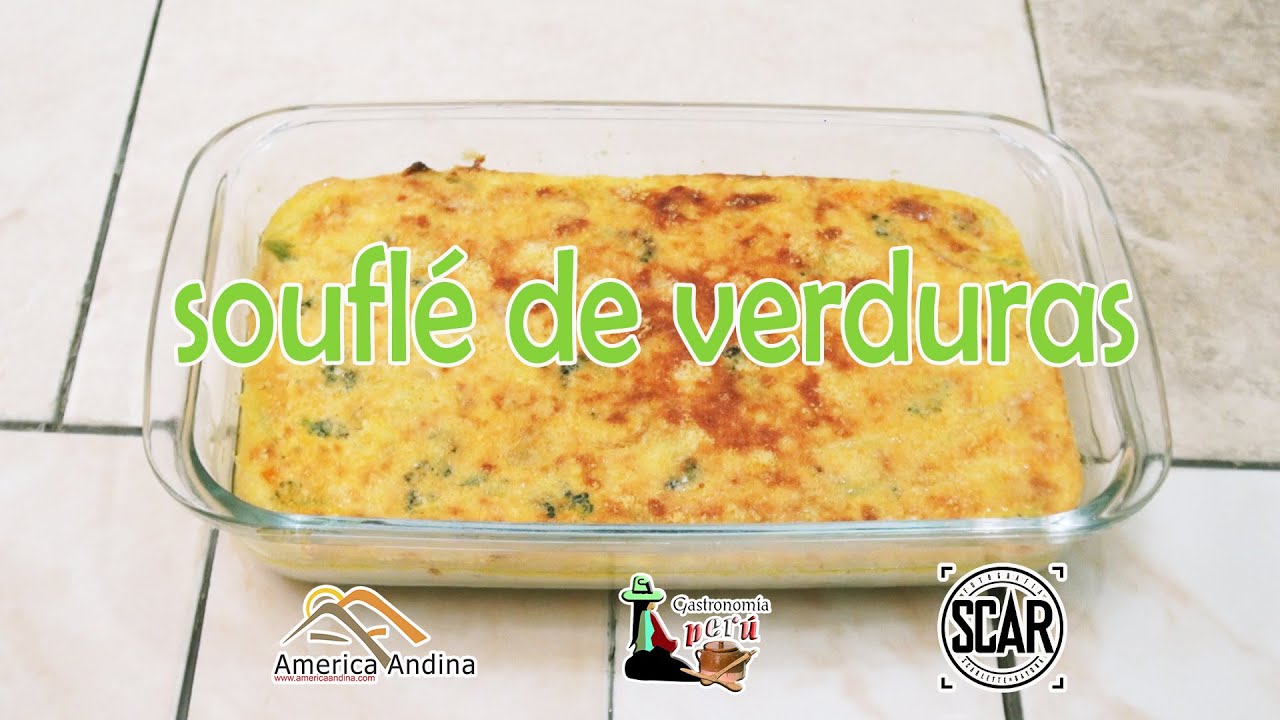 SOUFLE DE VERDURAS - #VideoReceta