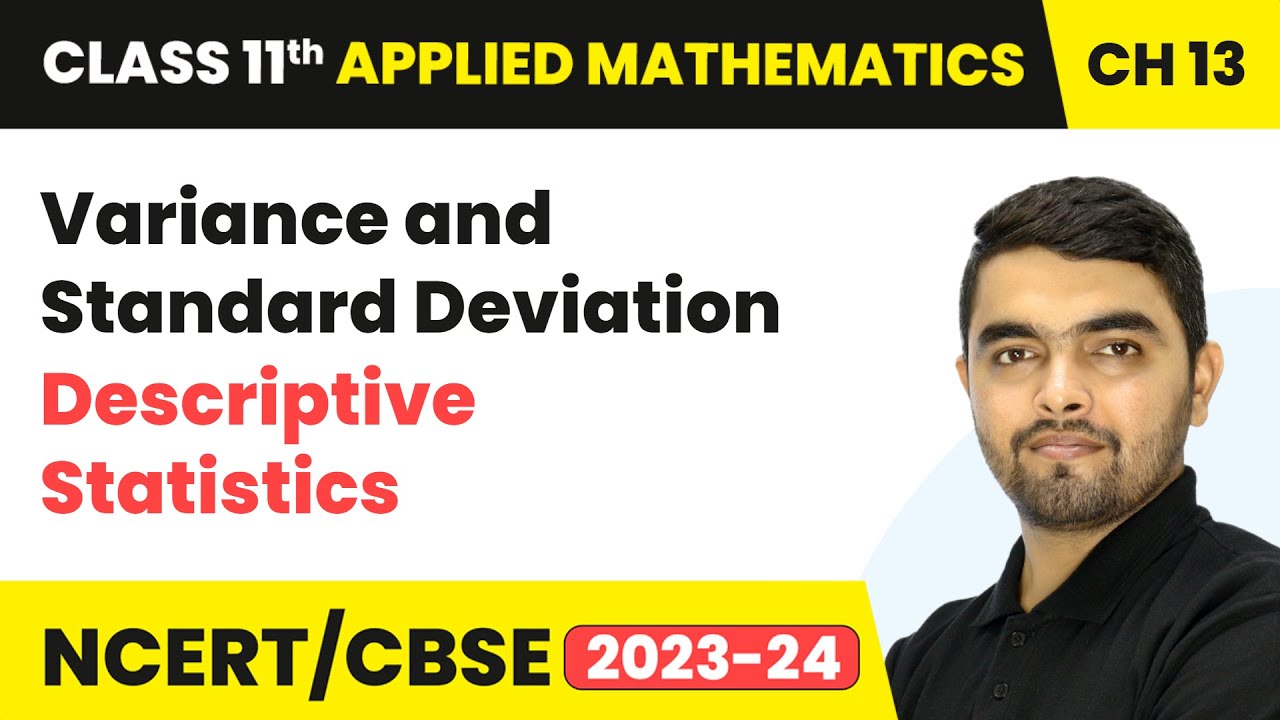 Variance and Standard Deviation - Descriptive Statistics | Class 11 Applied Mathematics Chapter 13