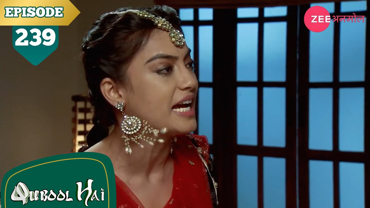 ज़ोया को आया असद पर गुस्सा | Qubool Hai | Full Episode - 239 | Surbhi | Karan | Hit Show | Zee Anmol