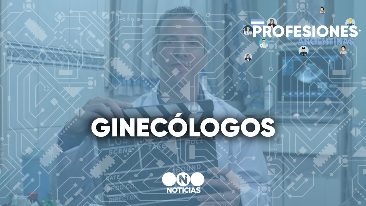 PROFESIONES ARGENTINAS: GINEC&Oacute;LOGOS - Telefe Noticias